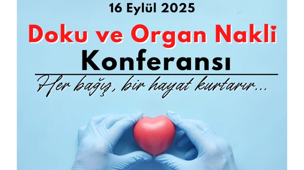 Doku ve Organ Nakli Konulu Konferans Verildi