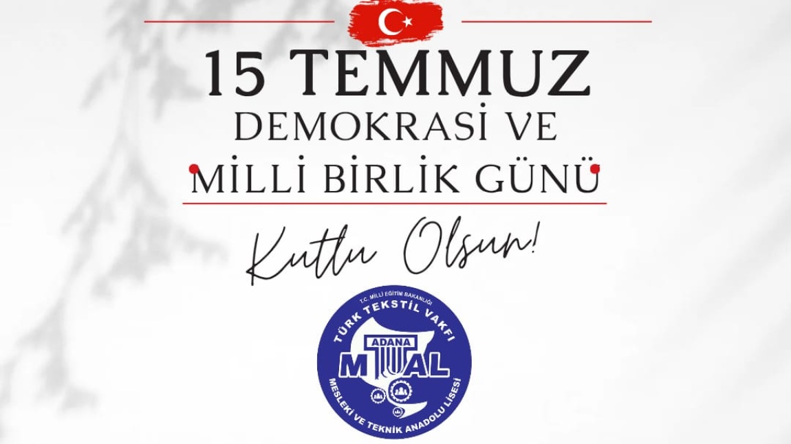 15 Temmuz Demokrasi ve Milli birlik Gününü Andık